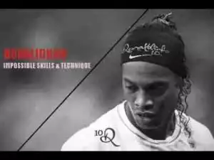 Video: Ronaldinho ? Impossible Skills and Technique